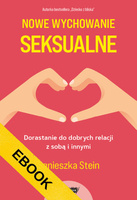 EBOOK Nowe wychowanie seksualne.