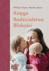 Księga Rodzicielstwa Bliskości. Wyd. 2