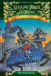Magiczny domek na drzewie. Rycerz o świcie Wyd.2