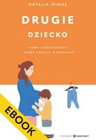EBOOK Drugie dziecko. Nowa codzienność i nowe emocje w rodzinie. 