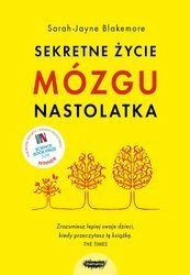 EBOOK Sekretne życie mózgu nastolatka. Sarah-Jayne Blakemore