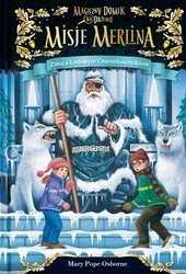 Magiczny domek na drzewie. Misje Merlina. Zima z lodowym czarnoksiężnikiem