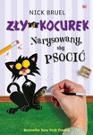 Zły Kocurek. Narysowany, aby psocić. Nick Bruel