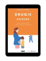 EBOOK Drugie dziecko. Nowa codzienność i nowe emocje w rodzinie. 