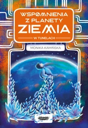 EBOOK Wspomnienia z planety Ziemia. W tunelach