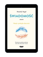 Aware. Świadomość. Nauka i praktyka obecności
