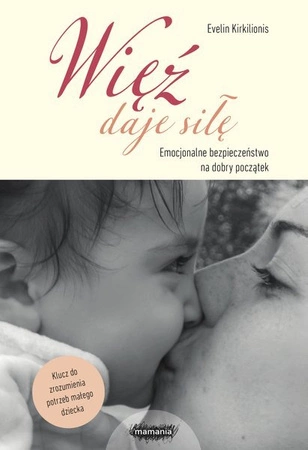 EBOOK Więź daje siłę Wyd.2 Evelin Kirkilionis