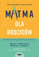 Matma dla rodziców. Mniej cierpienia, więcej liczenia