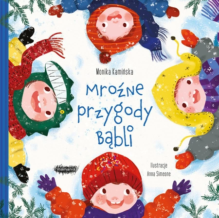 Mroźne przygody Bąbli. Monika Kamińska