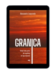 EBOOK Granica. Kiedyś będą pytać, jak mogliśmy do tego dopuścić.  Alessandro Leogrande