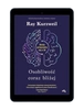 EBOOK Osobliwość coraz bliżej. Kiedy połączymy się z AI. Ray Kurzweil