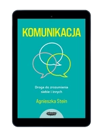 EBOOK Komunikacja. Droga do zrozumienia siebie i innych