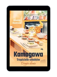 EBOOK Kamogawa. Tropiciele smaków. Drugie danie. Hisashi Kashiwai