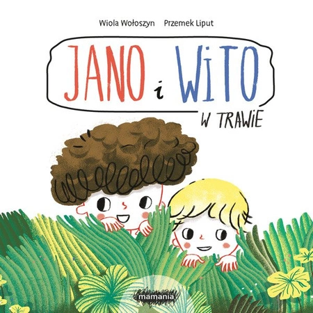 Jano i Wito. W trawie. Wiola Wołoszyn