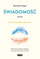 Aware. Świadomość. Nauka i praktyka obecności