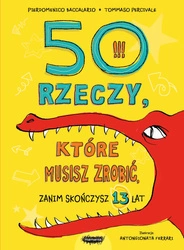 OUTLET 50 rzeczy, które musisz zrobić, zanim skończysz 13 lat