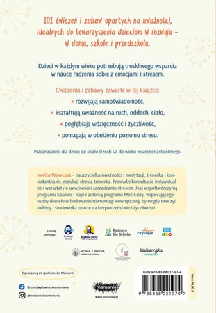 Uważność w edukacji. 101 ćwiczeń wspierających radzenie sobie z emocjami