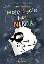 OUTLET Moje życie jako…ninja. Janet Tashjian