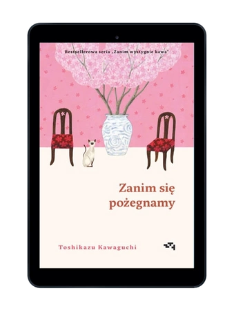 EBOOK Zanim się pożegnamy. Zanim wystygnie kawa. Tom 4. Toshikazu Kawaguchi