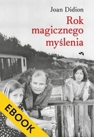 EBOOK Rok magicznego myślenia Wyd. 2