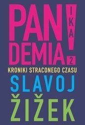 Pandemia 2. Kroniki straconego czasu. Slavoj Žižek