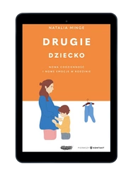 EBOOK Drugie dziecko. Nowa codzienność i nowe emocje w rodzinie. Natalia Minge
