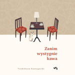 AUDIOBOOK Zanim wystygnie kawa. Toshikazu Kawaguchi