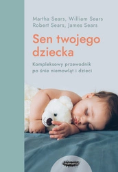 EBOOK Sen twojego dziecka. William Sears, Martha Sears