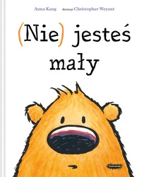 (Nie) jesteś mały. Anna Kang