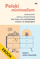 EBOOK. Polski minimalizm. Sprzątamy swoją przestrzeń metodą 22 kategorie przez 12 miesięcy