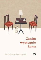Zanim wystygnie kawa. Toshikazu Kawaguchi
