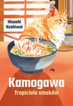 Kamogawa. Tropiciele smaków. Hisashi Kashiwai