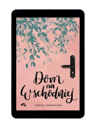 EBOOK Dom na Wschodniej. Sabina Jakubowska