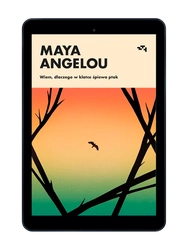 EBOOK Wiem, dlaczego w klatce śpiewa ptak. Maya Angelou