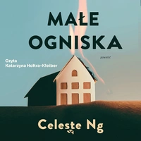 Małe ogniska || AUDIOBOOK Małe ogniska