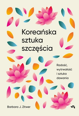 EBOOK Koreańska sztuka szczęścia. Barbara J. Zitwer