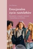 EBOOK Emocjonalne życie nastolatków. Dorastanie w empatii, harmonii i komunikacji ze światem. Lisa Damour