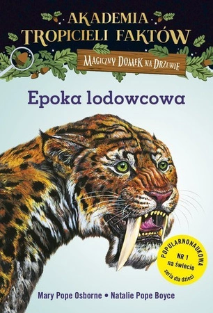 Magiczny domek na drzewie. Akademia Tropicieli Faktów. Epoka lodowcowa