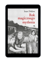 EBOOK Rok magicznego myślenia. Wyd. 2  Joan Didion