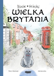 Zapowiedź. Kocie ścieżki. Wielka Brytania. Jola Jaworska