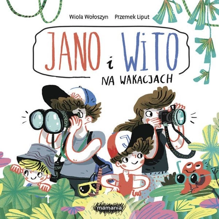 Jano i Wito. Na wakacjach. Wiola Wołoszyn