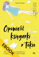 EBOOK Opowieść księgarki z Tokio. Rok, podczas którego spotykałam się z nieznajomymi i polecałam im książki