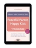E-BOOK Pokojowy rodzic, szczęśliwe dzieci. Workbook. Jak za pomocą uważności i więzi wychować odporne, radosne dzieci i na nowo odkryć radość rodzicielstwa