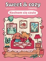 Kocham cię czule. Sweet & cozy coloring