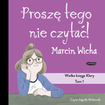 AUDIOBOOK Proszę tego nie czytać! Wielka księga Klary. Tom 1