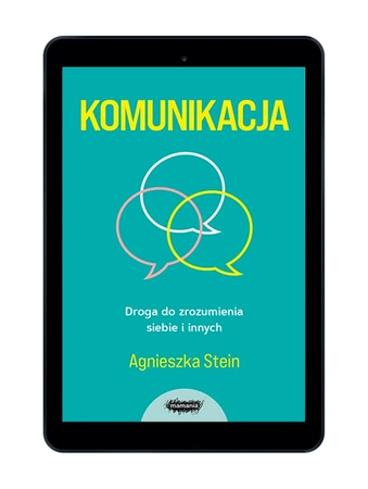 EBOOK Komunikacja. Droga do zrozumienia siebie i innych. Agnieszka Stein