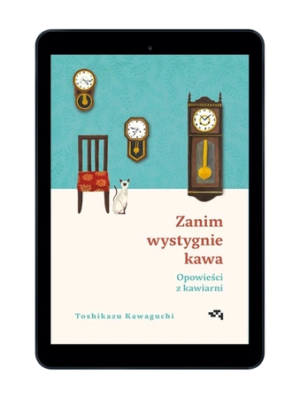 EBOOK Opowieści z kawiarni. Zanim wystygnie kawa. Tom 2. Toshikazu Kawaguchi 
