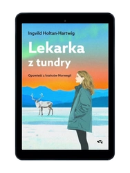 EBOOK Lekarka z tundry. Opowieść z krańców Norwegii