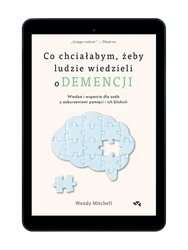EBOOK Co chciałabym, żeby ludzie wiedzieli o demencji