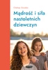 EBOOK Mądrość i siła nastoletnich dziewczyn. Chelsey Goodan